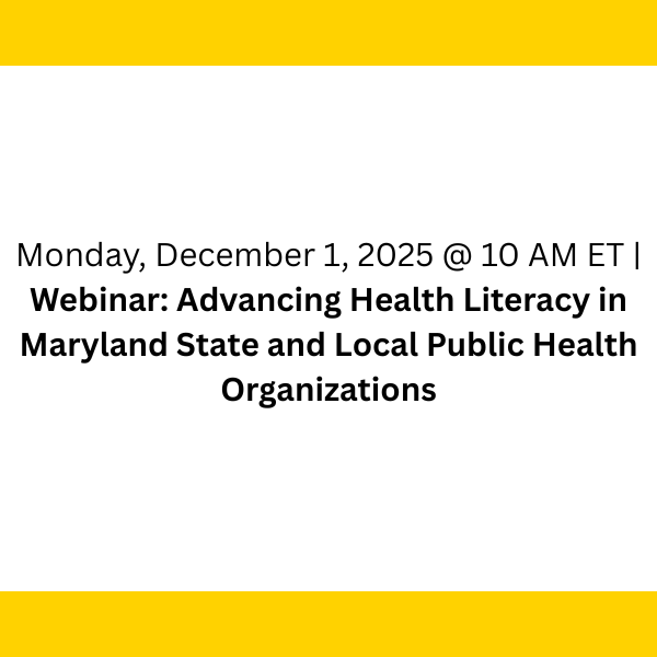 Webinar: Advancing Health Literacy in Maryland State and Local Public Health Organizations